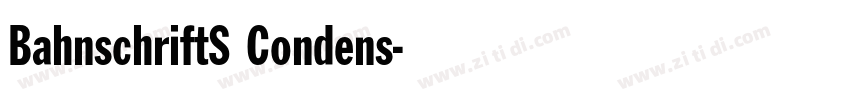 BahnschriftS Condens字体转换